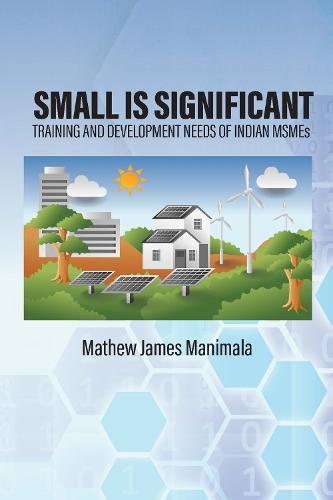 Small is Significant: Training and Development Needs of Indian MSMEs
