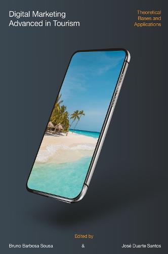 Digital Marketing Advanced in Tourism: Theoretical Bases and Applications