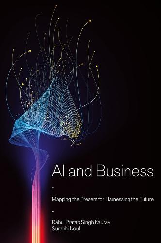 AI and Business: Mapping the Present for Harnessing the Future