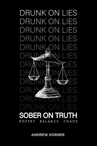 Drunk on Lies Sober on truth