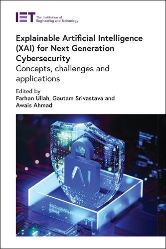 Explainable Artificial Intelligence (XAI) for Next Generation Cybersecurity: Concepts, challenges and applications