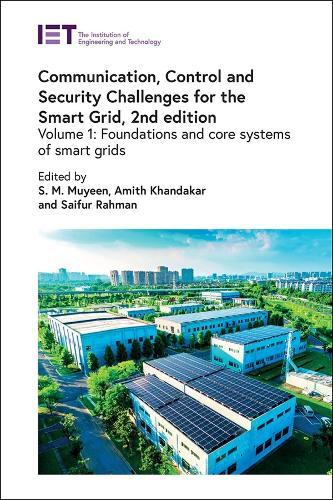 Communication, Control and Security Challenges for the Smart Grid: Foundations and core systems of smart grids