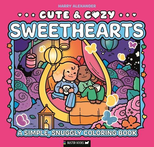 Cute & Cozy: Sweethearts: A Simple, Snuggly Coloring Book
