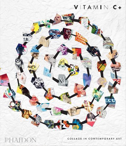 Vitamin C+: Collage in Contemporary Art