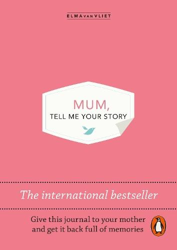 Mum, Tell Me Your Story: The original give & get back book