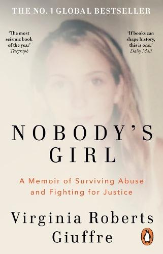 Nobody's Girl: A Memoir of Surviving Abuse and Fighting for Justice