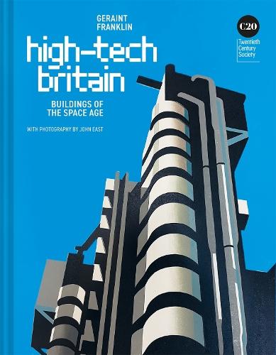 High-Tech Britain: Buildings of the Space Age