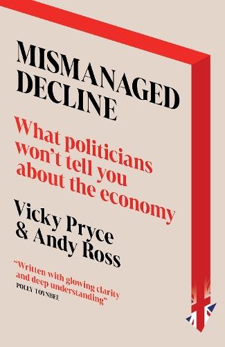 Mismanaged Decline: What Politicians Won't Tell You About the Economy