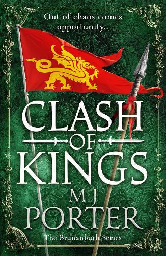 Clash of Kings: An action-packed unputdownable Dark Ages adventure from M J Porter for 2024