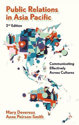 Public Relations in Asia Pacific: Communicating Effectively Across Cultures