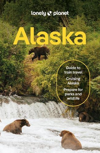 Lonely Planet Alaska: Plan the Trip of a Lifetime | Detailed Itineraries & Maps | Insider Tips | Covers Juneau & the Alexander Archipelago, Anchorage and more