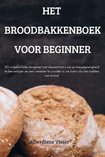 Het Broodbakkenboek Voor Beginner