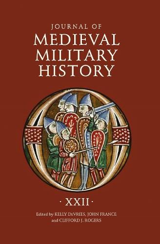 Journal of Medieval Military History: Volume XXII