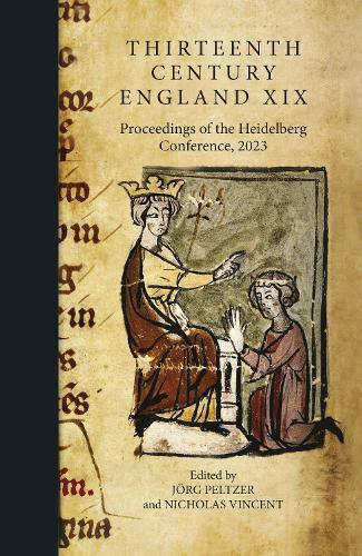 Thirteenth Century England XIX: Proceedings of the Heidelberg Conference, 2023
