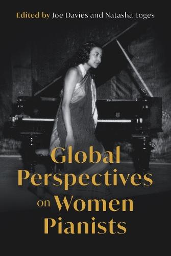Global Perspectives on Women Pianists
