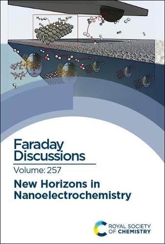 New Horizons in Nanoelectrochemistry: Faraday Discussion 257