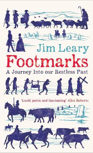 Footmarks: A Journey into Our Restless Past