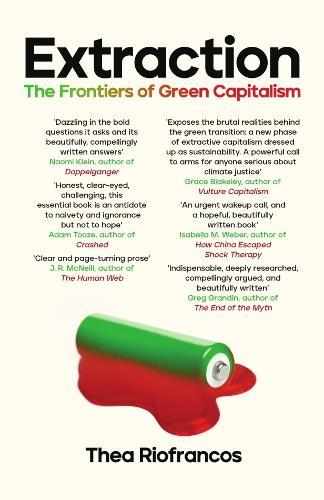 Extraction: The Frontiers of Green Capitalism