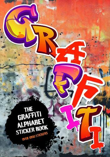 The Graffiti Alphabet Sticker Book: Over 1000 stickers!