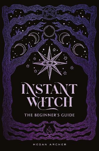 INSTANT WITCH: The Beginner's Guide