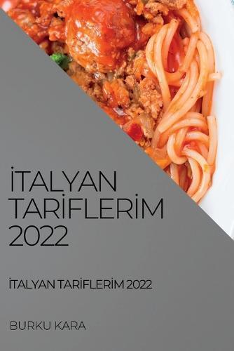 &#304;talyan Tar&#304;fler&#304;m 2022: Boelgesel Ve Geleneksel Tar&#304;fler