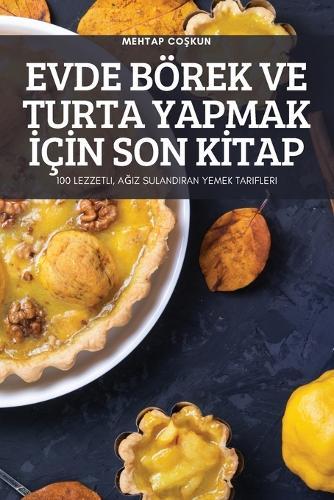 Evde Boerek Ve Turta Yapmak İcİn Son Kİtap