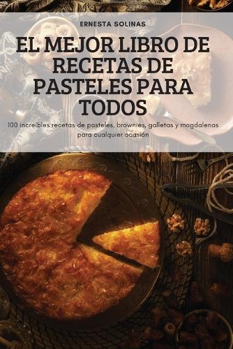 El Mejor Libro de Recetas de Pasteles Para Todos