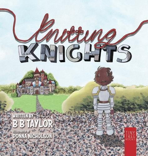 Knitting Knights: A Crafty and Creative Tale of Trials and Trolls for Children Aged 5 to 7
