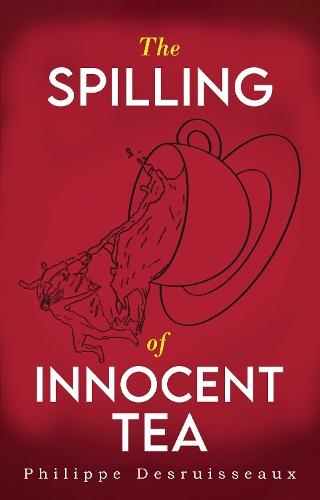 The Spilling of Innocent Tea
