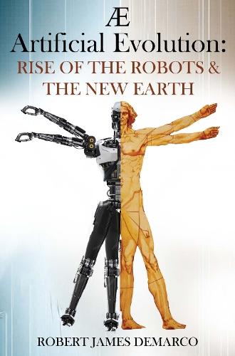 AE Artificial Evolution: Rise of the Robots & The New Earth