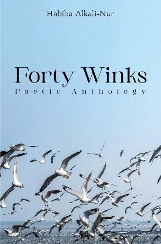 Forty Winks: Poetic Anthology