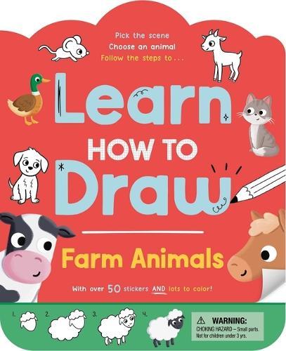 Learn How to Draw: Farm Animals: With Over 50 Stickers & Lots to Color
