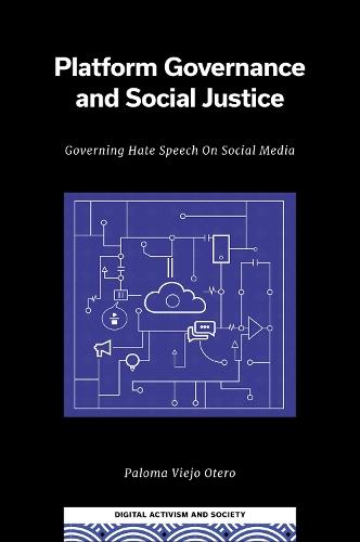 Platform Governance and Social Justice: Governing Hate Speech on Social Media
