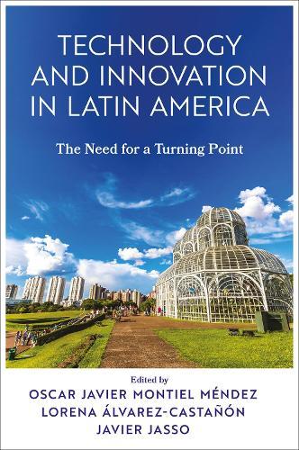 Technology and Innovation in Latin America: The Need for a Turning Point