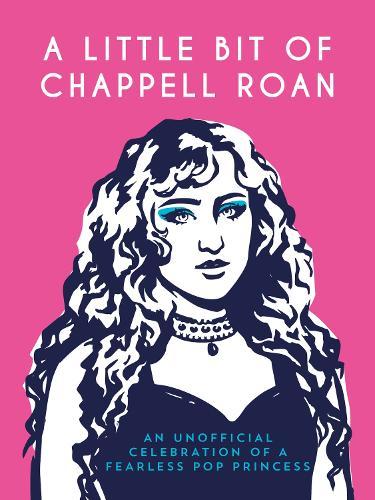 A Little Bit of Chappell Roan: An Unofficial Celebration of a Fearless Pop Princess