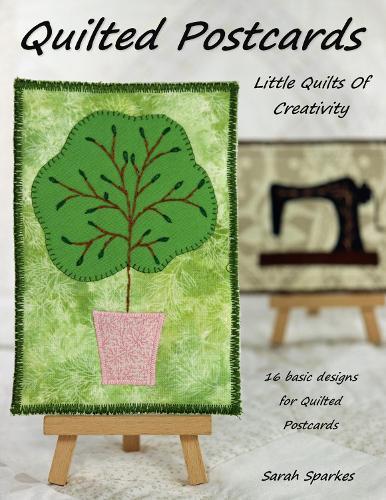 Quilted Postcards - Little Quilts Of Creativity