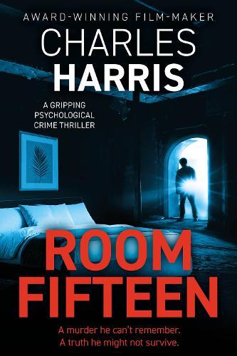 Room Fifteen: A Gripping Psychological Mystery Thriller