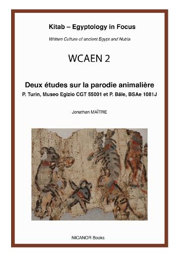 Deux études sur la parodie animalière: P. Turin, Museo Egizio CGT 55001 et P. Bâle, BSAe 1081