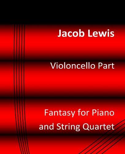 Fantasy for Piano and String Quartet: Violoncello Part