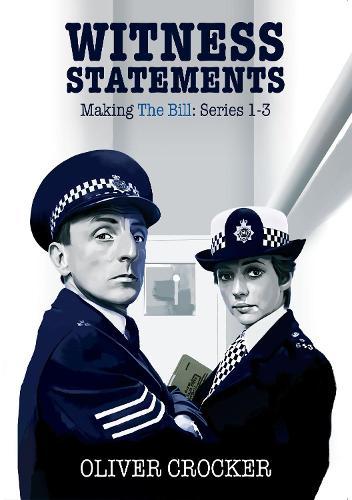 Witness Statements: Making The Bill: Series 1-3