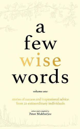 A Few Wise Words: Volume One