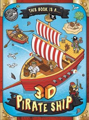 This Book Is A . . . 3D Pirate Ship: Build Your Own 3D Model