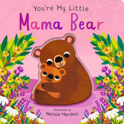 You're My Little Mama Bear