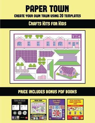 Crafts Kits for Kids (Paper Town - Create Your Own Town Using 20 Templates): 20 full-color kindergarten cut and paste activity sheets designed to create your own paper houses. The price of this book includes 12 printable PDF kindergarten workbooks