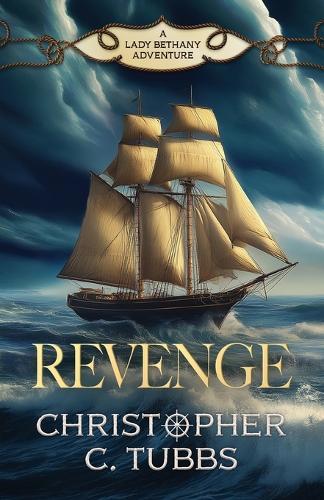 Revenge: a thrilling historical naval adventure