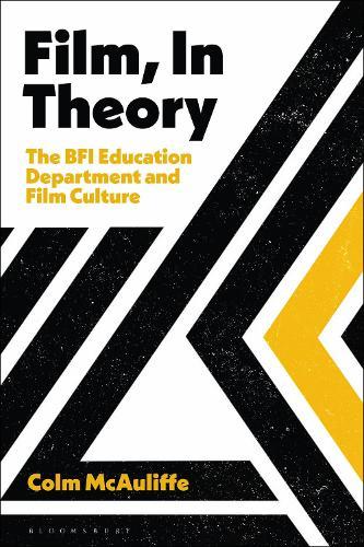 Film, In Theory: The BFI Education Department and Film Culture