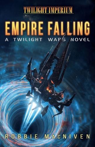 Empire Falling: A Twilight Imperium Novel