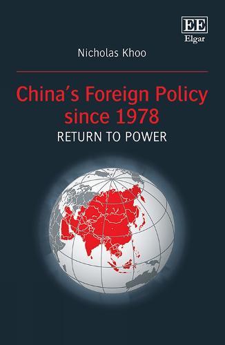 China’s Foreign Policy since 1978: Return to Power