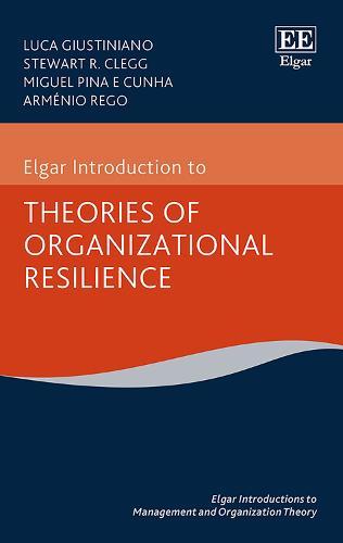 Elgar Introduction to Theories of Organizational Resilience