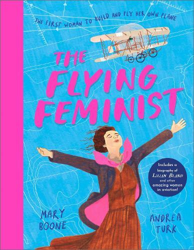 The Flying Feminist: The first woman to build and fly her own plane